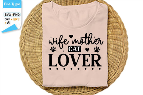 Wife Mother Cat Lover SVG Cut File, SVGs,Quotes and Sayings,Food & Drink,On Sale, Print & Cut SVG DesignPlante 503 