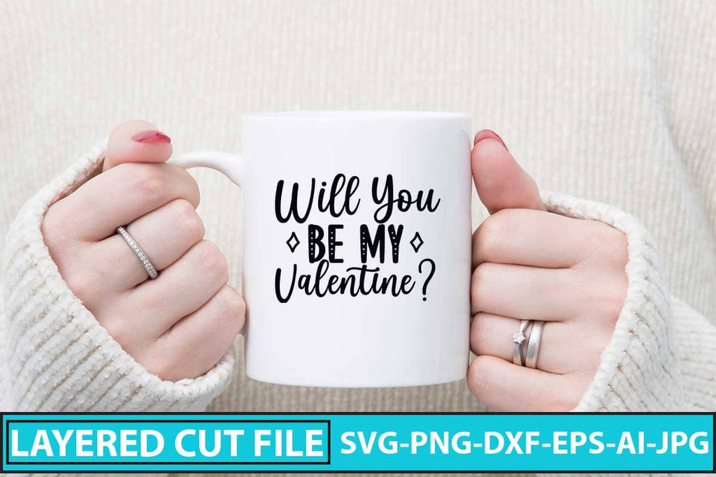 Will You Be My Valentine SVG Cut File - So Fontsy