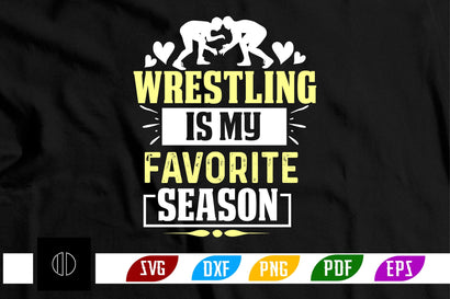 wrestling is my favorite season Svg Design SVG Nbd161 