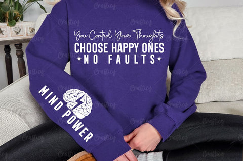 You control your thoughts choose happy ones, no faults Sleeve SVG Design SVG Designangry 