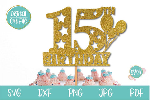 15th Birthday Cake Topper SVG | Fifteen Birthday Number SVG SVG OyoyStudioDigitals