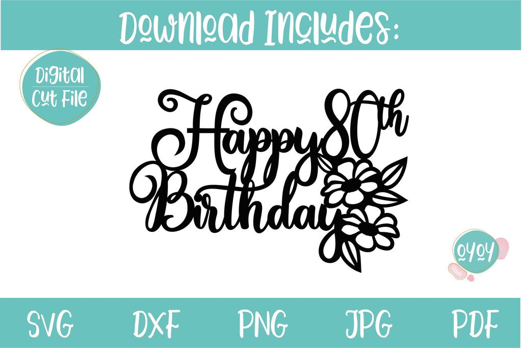 80th Birthday SVG | Happy 80th Birthday Cake Topper SVG - So Fontsy