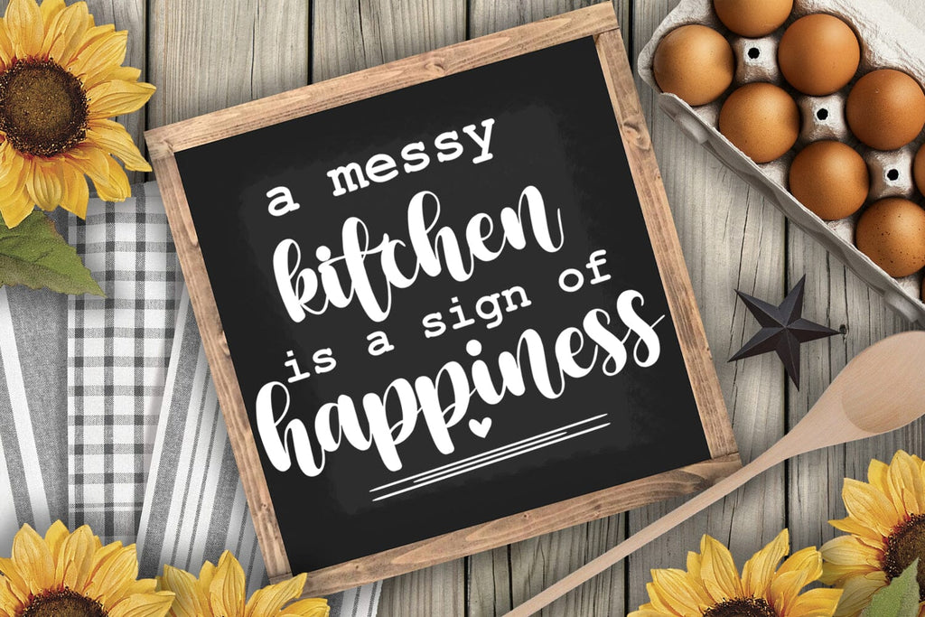 A Messy Kitchen is A Sign of Happiness Svg-kitchen Sayings 