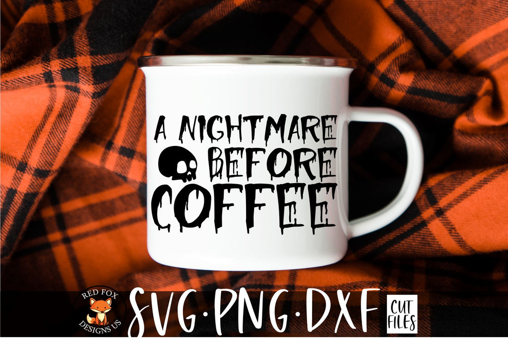 A Nightmare Before Coffee SVG | Funny Halloween Mug SVG - So Fontsy