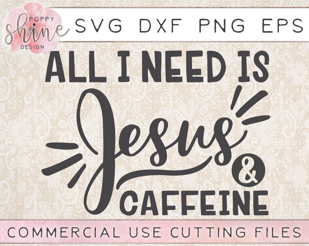 All I Need Is Jesus And Caffeine