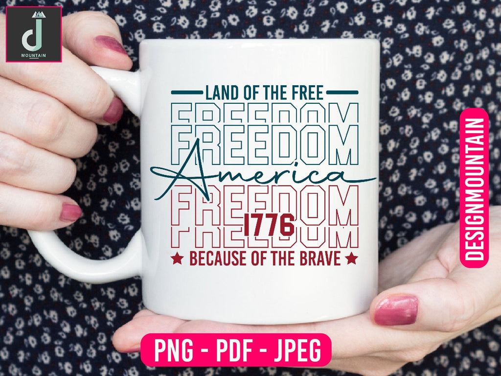 American Land of the free because of the brave since 1776 Png design ...