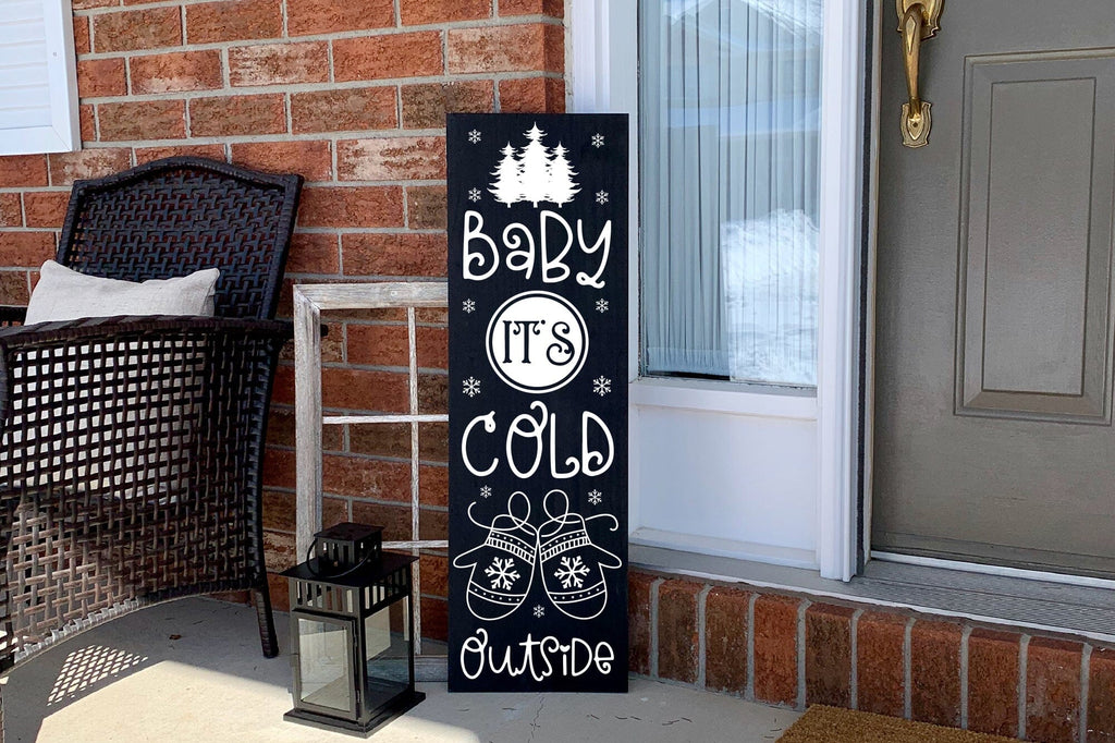 Baby It's Cold Outside - Winter Porch Sign Svg - So Fontsy