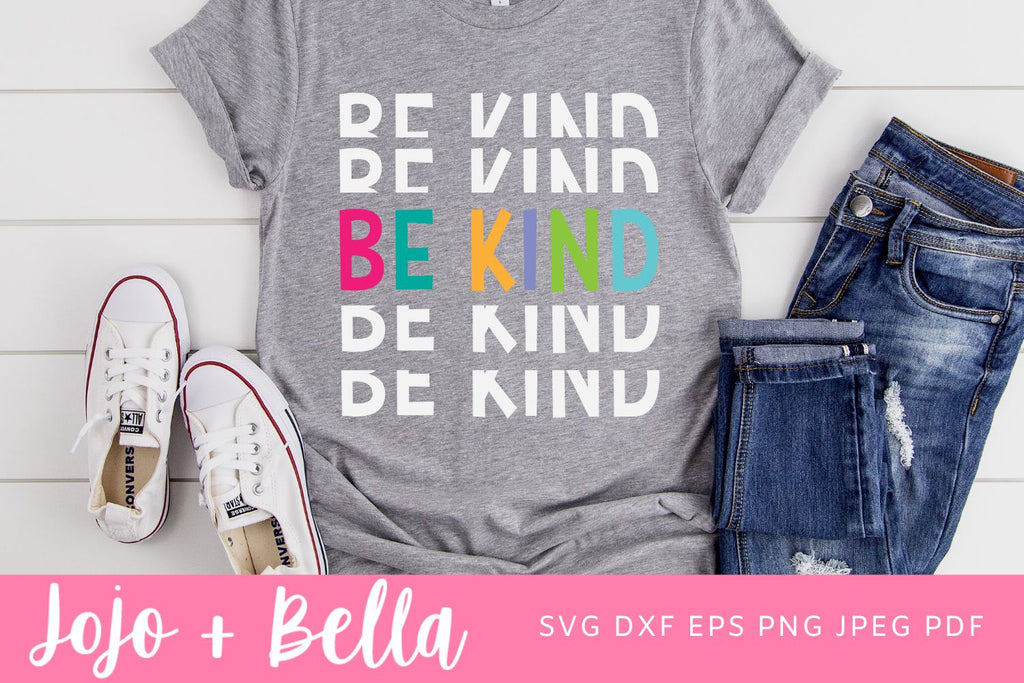 Be Kind Svg, Cut Files for Cricut, Be Kind Shirt Svg, Kindness Is ...