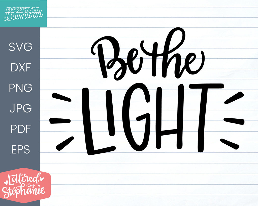 Be the light svg cut file for cricut or silhouette - So Fontsy
