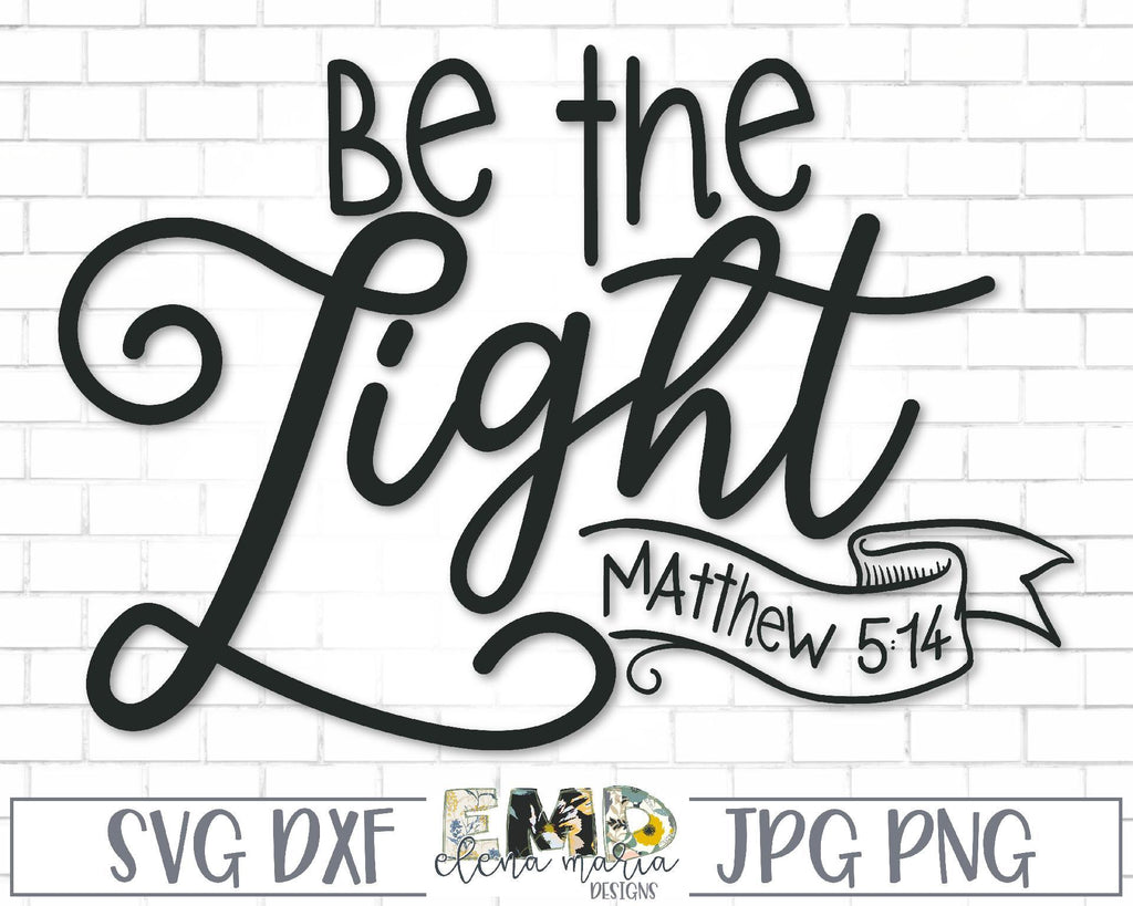 Be The Light Svg Cut File - So Fontsy