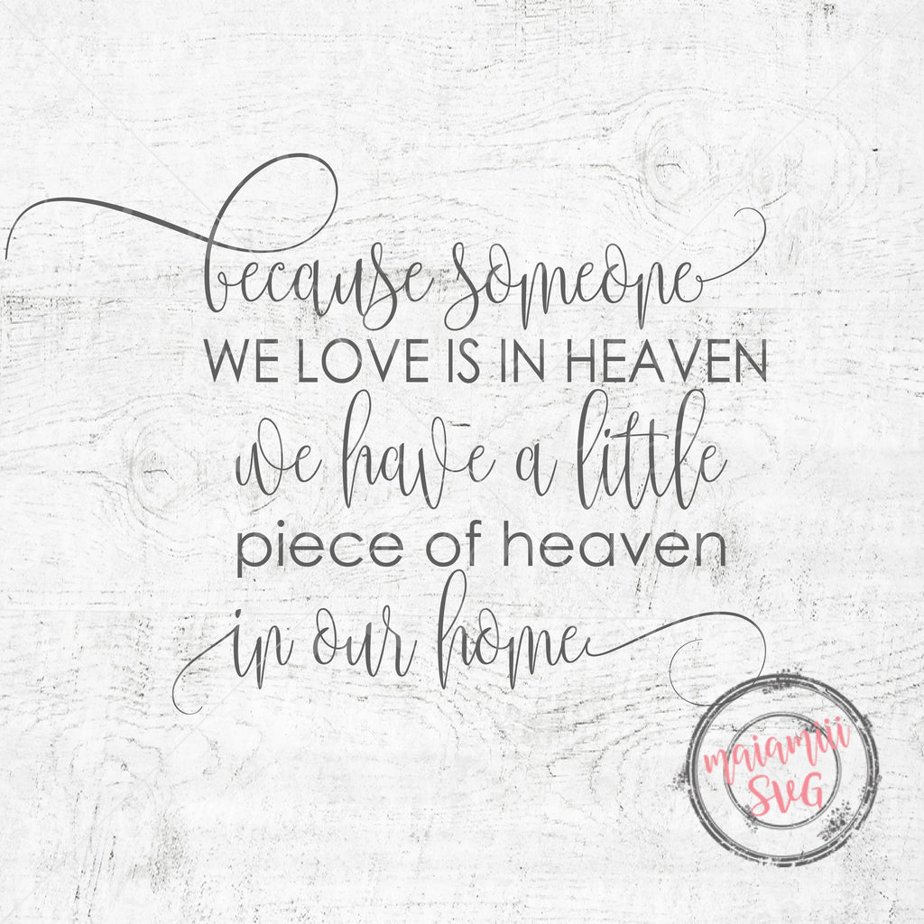 because-someone-we-love-is-in-heaven-we-have-a-little-piece-of-heaven