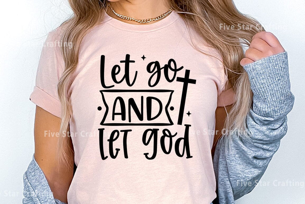 Bible Verse SVG Design, Let go and let god - So Fontsy