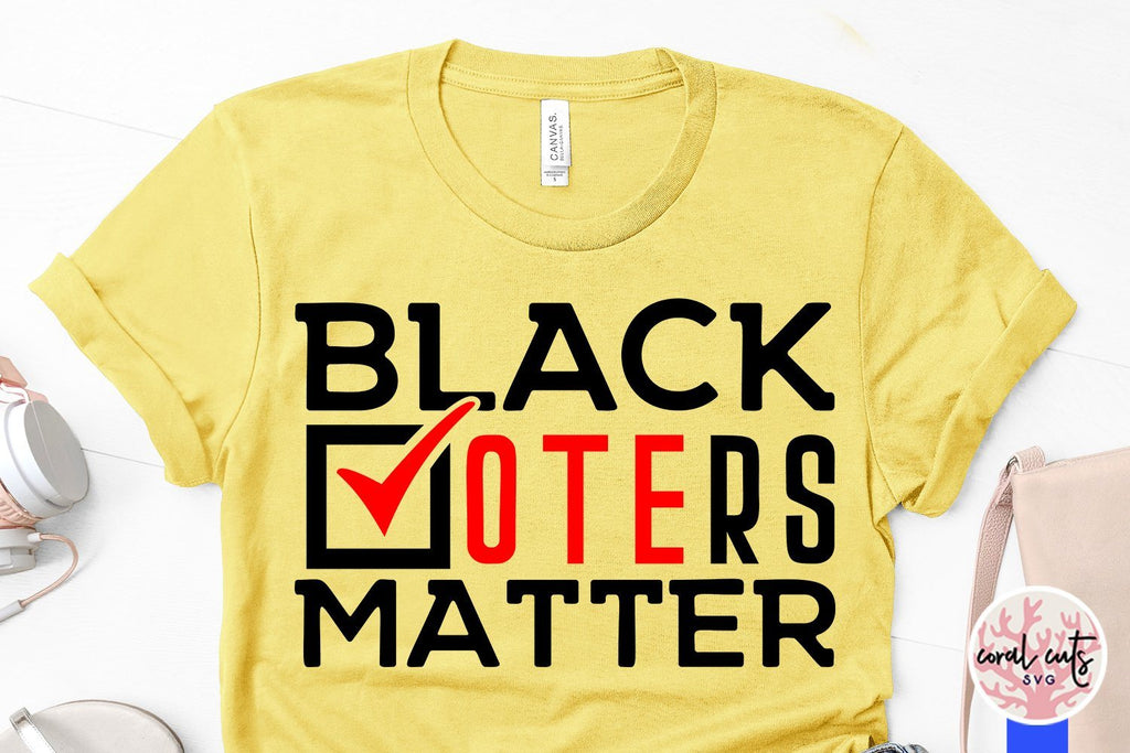 Black Voters Matter - US Election SVG EPS DXF PNG File - So Fontsy