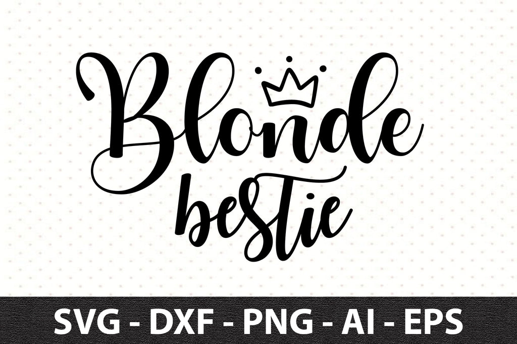 Blonde Bestie Svg So Fontsy 