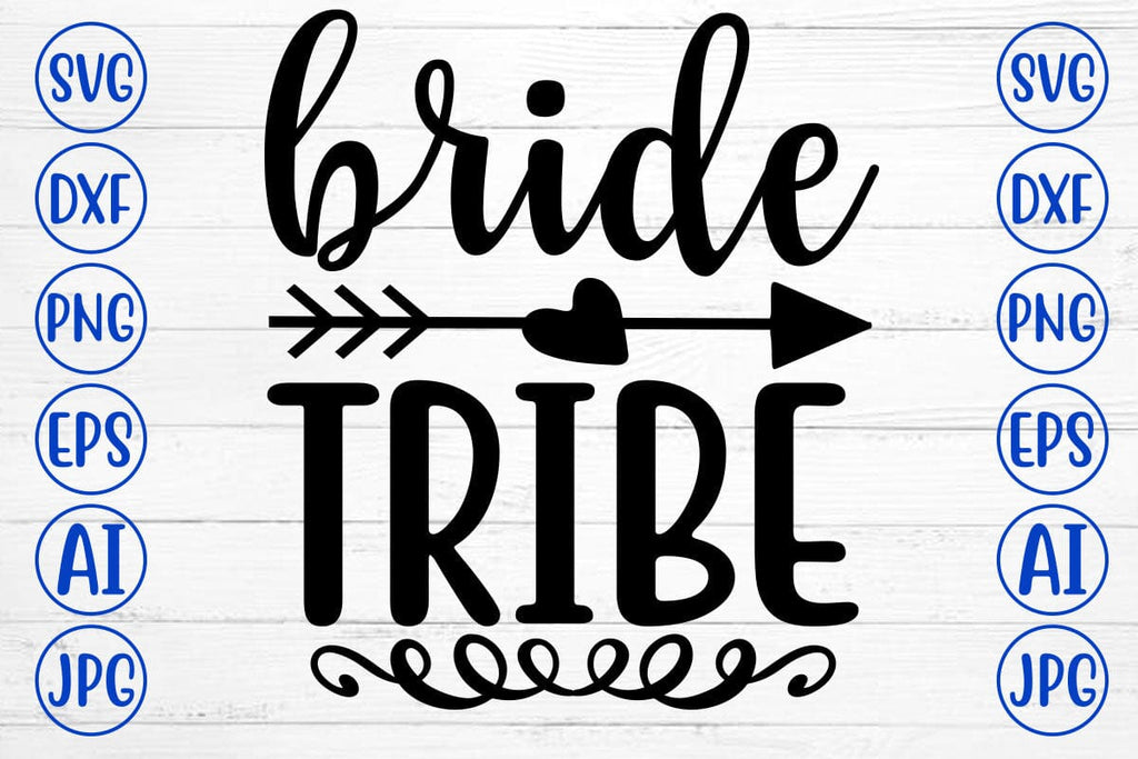 BRIDE TRIBE SVG Cut File - So Fontsy