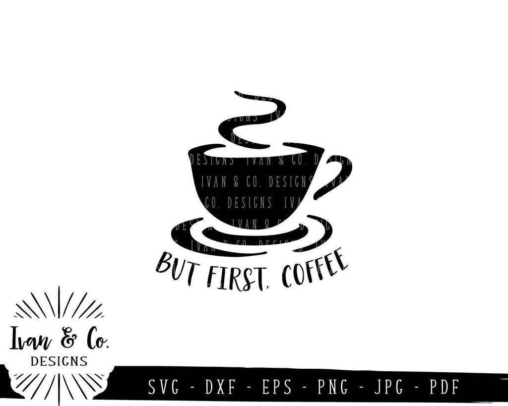 Coffee SVG Cut File, Must Have Coffee Cutting File for Silhouette