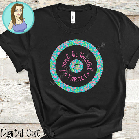 Can't be trusted at Target funny svg SVG Awesomely Strange Designs