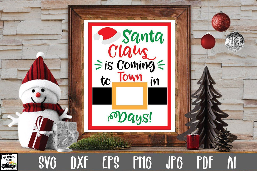Christmas Countdown SVG Cut File - Santa Claus is Coming to Town - So ...
