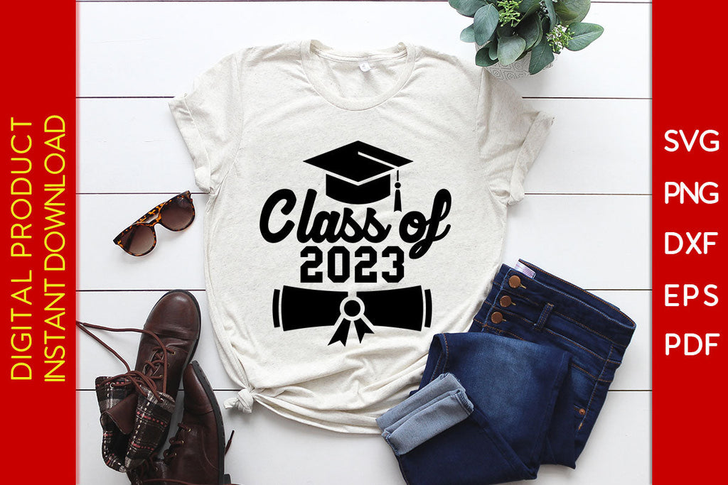 Class Of 2023 Graduation SVG PNG PDF Cut File - So Fontsy