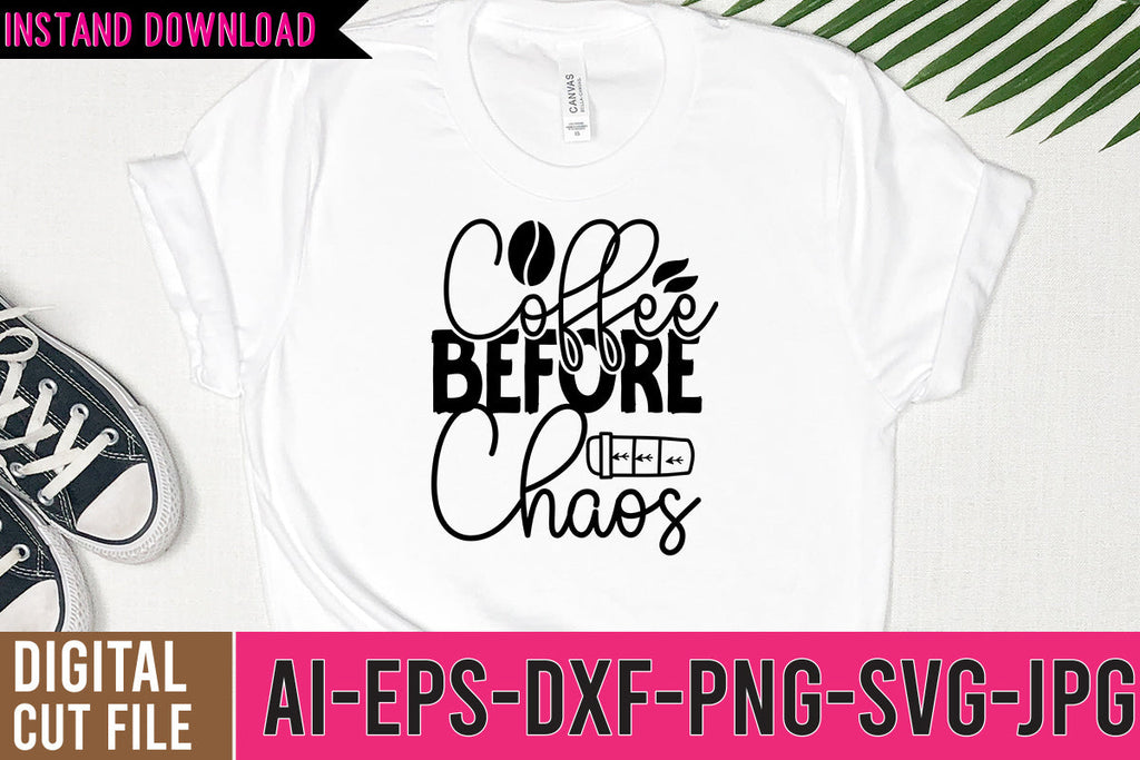 Coffee Before Chaos SVG Cut File - So Fontsy