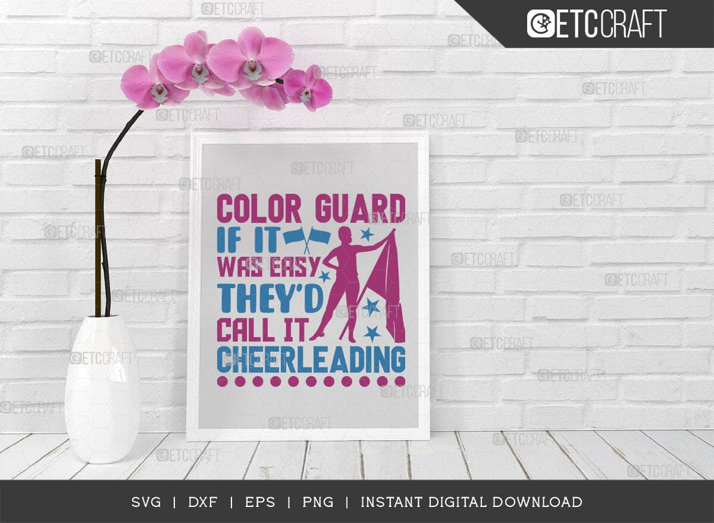 Color Guard They'd Call It Cheerleading SVG Cut File, Marching Band Svg ...