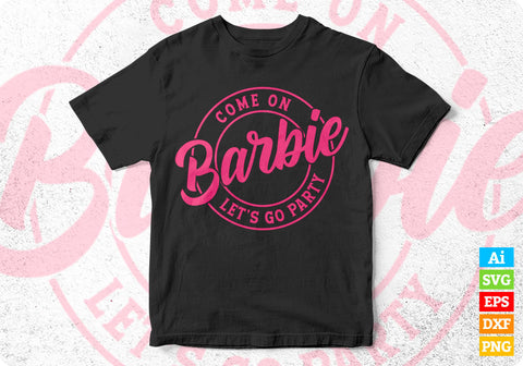 Come on Barbie Let's Go Party Leopard Svg Png Files SVG DesignDestine 