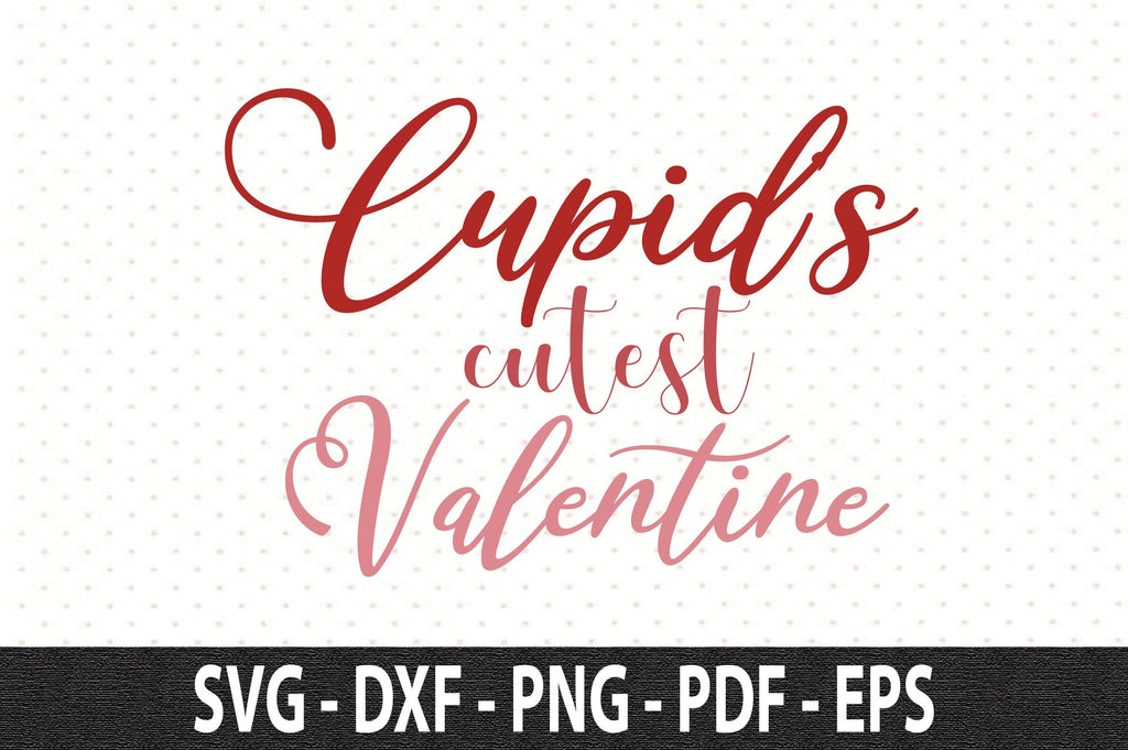 Cupids Cutest Valentine Svg So Fontsy