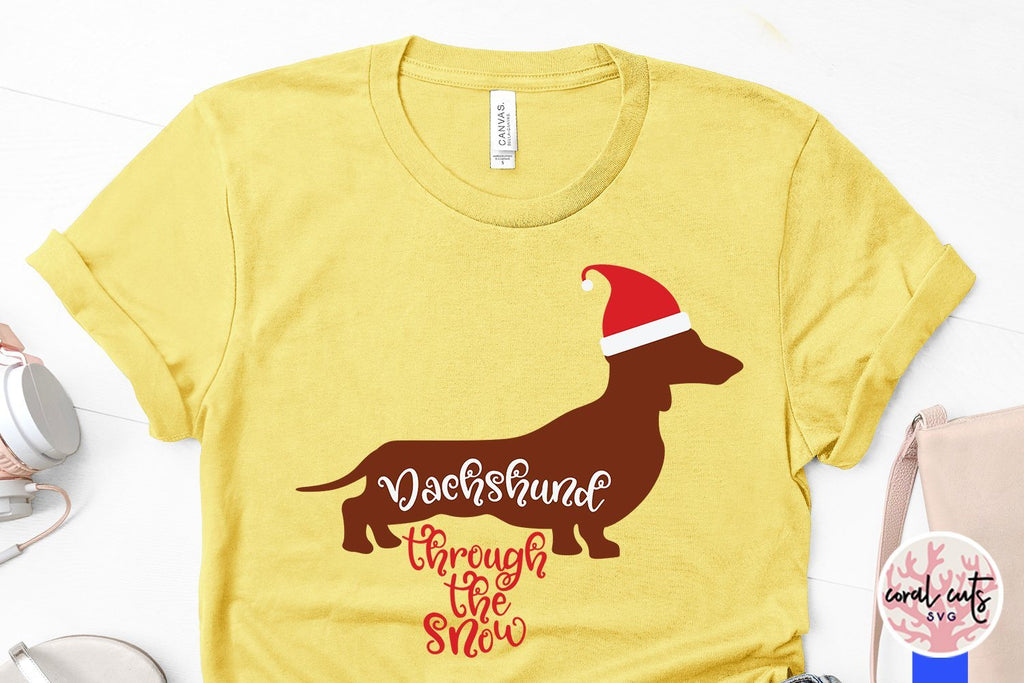 Dachshund Through The Snow – Christmas SVG EPS DXF PNG Cutting Files ...