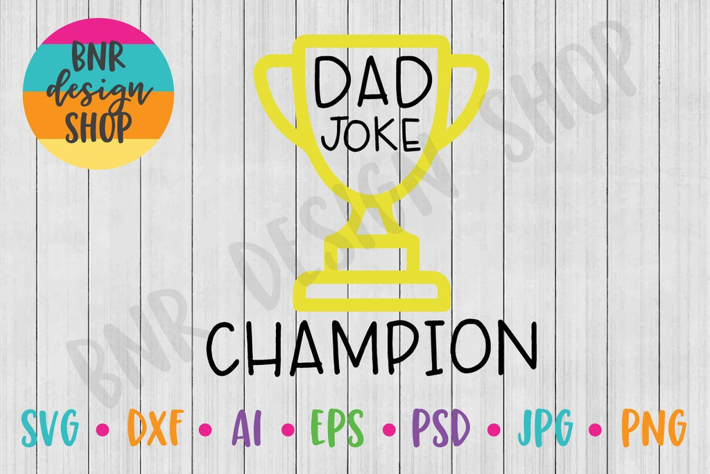 Dad Joke Champion SVG - So Fontsy