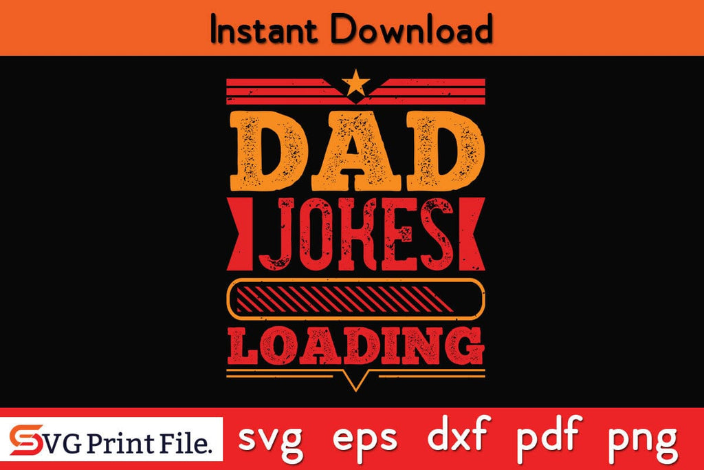 Dad Jokes Loading Fathers Day SVG PNG Cricut File - So Fontsy