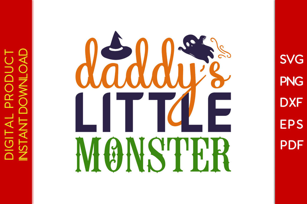 Daddy's Little Monster Halloween SVG PNG PDF Cut File