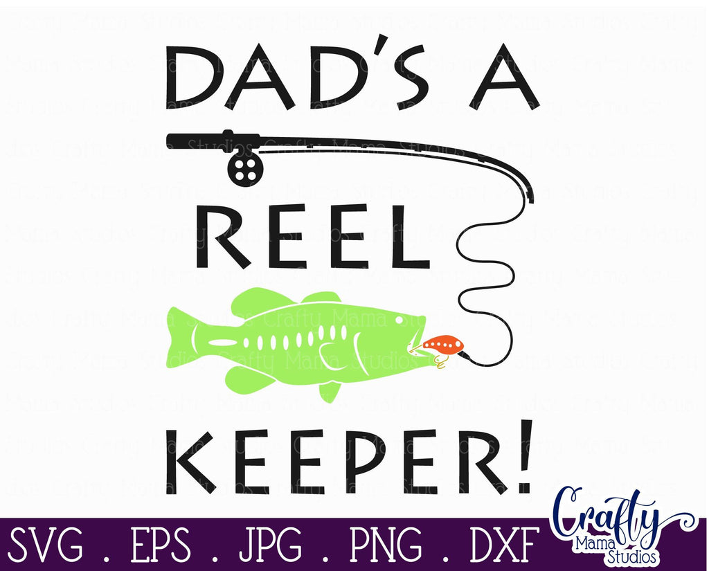 Dad's a Reel Keeper Svg - Fishing Svg - Dad Svg - Bass Svg - So Fontsy
