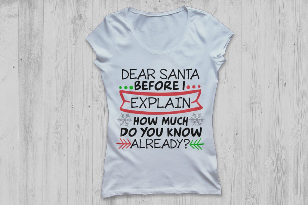 Dear Santa Before I Explain How Much Do You Know Svg, Christ - Inspire  Uplift