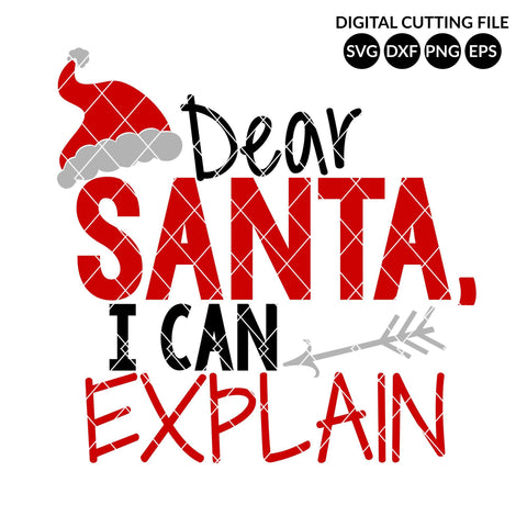Dear Santa I Can Explain SVG So Fontsy Design Shop 