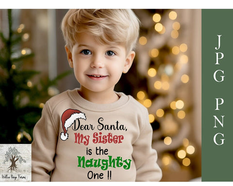Dear Santa, My Sister is the Naughty One. JPG, PNG Sublimation Willow Paige Farms 