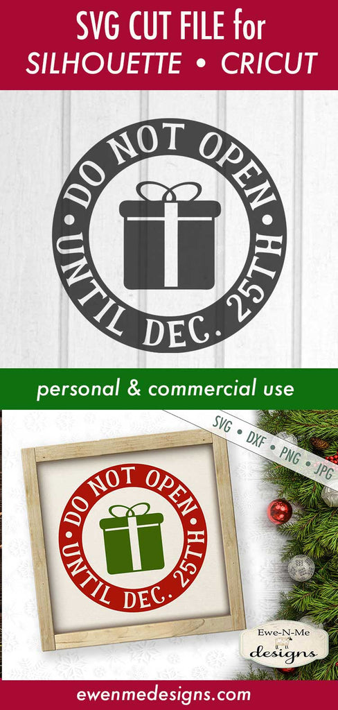 Do Not Open Until Dec. 25 - Christmas - SVG - So Fontsy