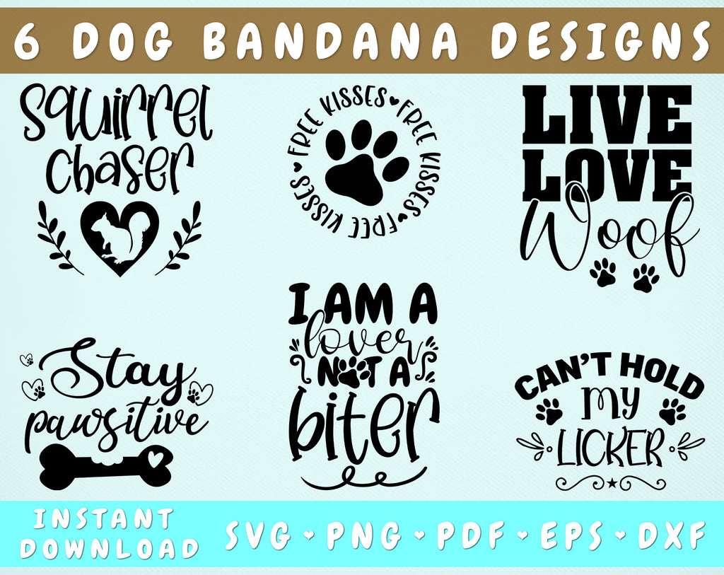 Dog Bandana SVG Bundle, 6 Designs, Funny Dog Quotes SVG, Squirrel Chaser  SVG, I Am A Lover Not A Biter SVG, Can't Hold My Licker SVG - So Fontsy, image size:1024x813
