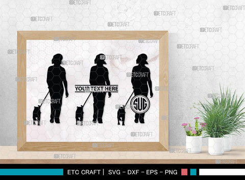 Dog Walker Monogram, Dog Walker Silhouette, Dog Walker SVG, Woman Walking Svg, Dog Svg, Dog Lover Svg, SB00352 SVG ETC Craft