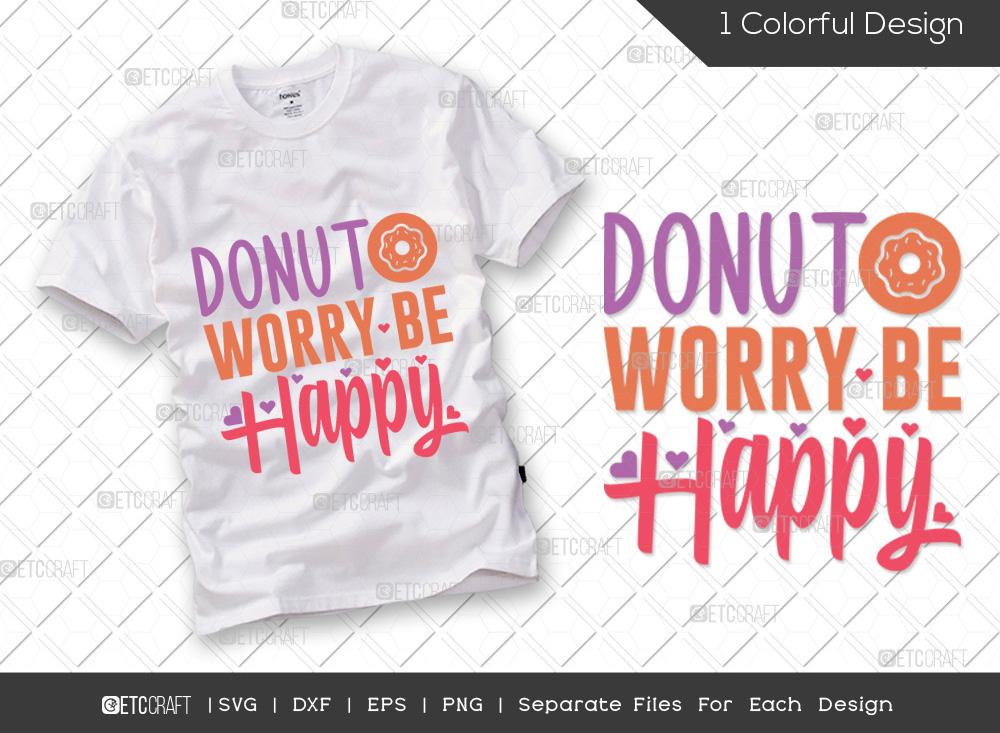 Donut Worry Be Happy SVG Cut File | Donut Svg | Donut Sprinkles Svg ...