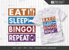 Eat Sleep Bingo Repeat SVG Cut File, Bingo Svg, Bingo gift Svg, Bingo Games Svg, Crazy Bingo Svg, Bingo Quotes, TG 01408 SVG ETC Craft