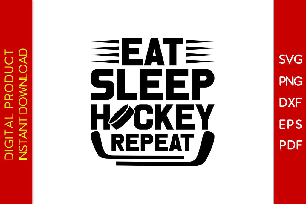 Eat Sleep Hockey Repeat Hockey SVG PNG PDF Cut File - So Fontsy