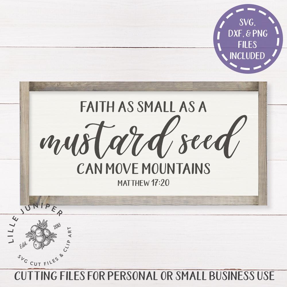 Faith As Small As A Mustard Seed SVG | Christian SVG | Farmhouse Sign ...