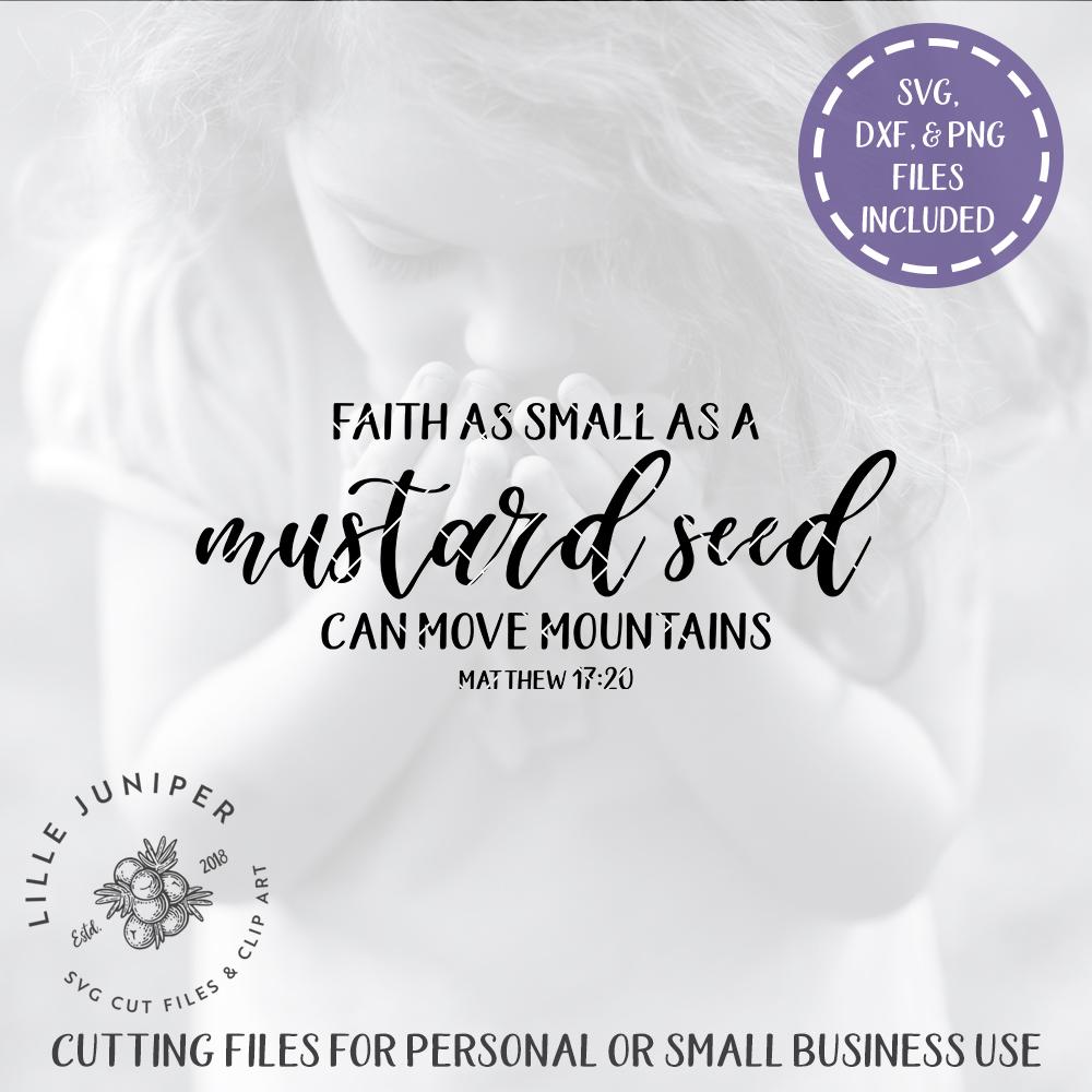Faith As Small As A Mustard Seed SVG | Christian SVG | Farmhouse Sign ...