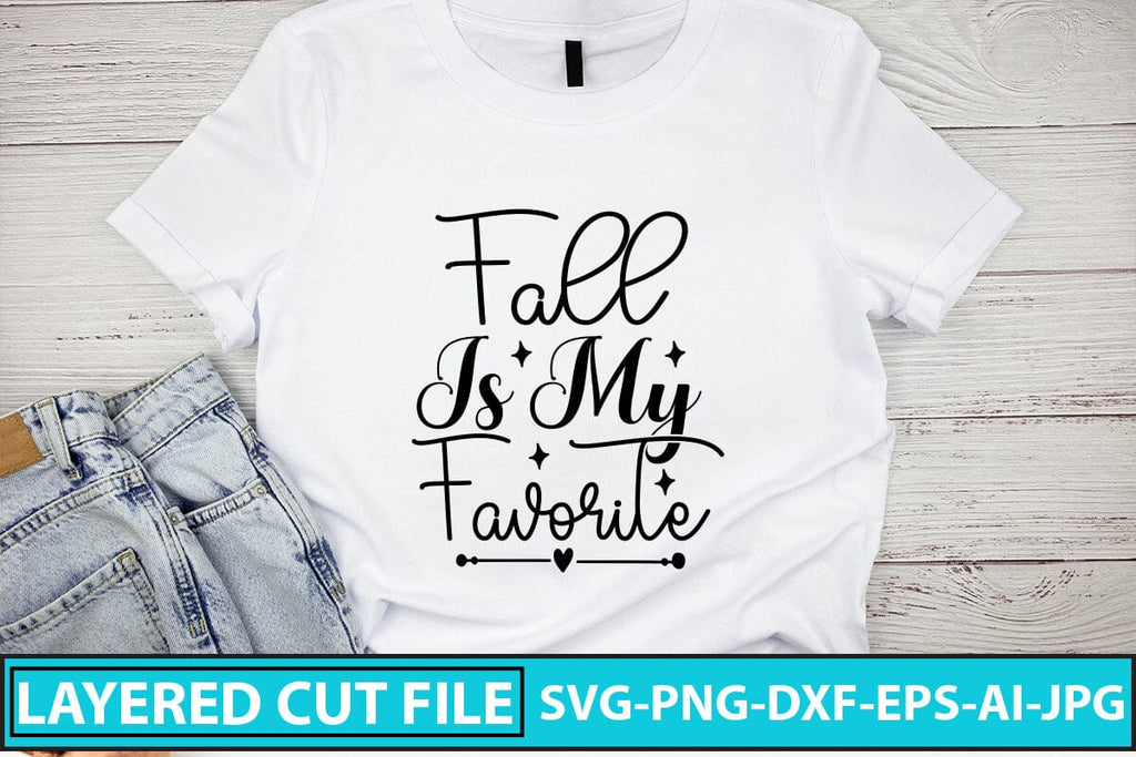 Fall Is My Favorite SVG Cut File - So Fontsy
