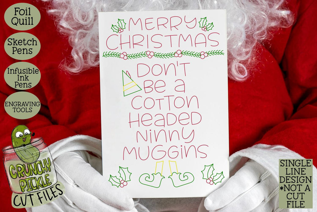 Foil Quill Christmas Card Cotton Headed Ninny Muggins Elf Phrase