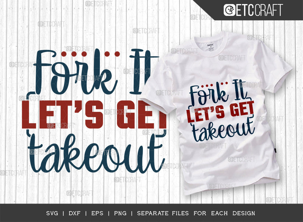 Fork It Lets Get Takeout SVG Cut File | Fork Svg | Kitchen Decoration ...