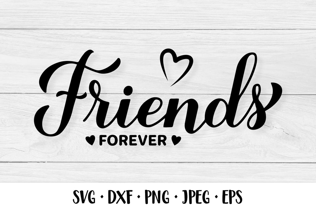 Friends forever SVG. Friendship quote. Friendship Day gift - So Fontsy