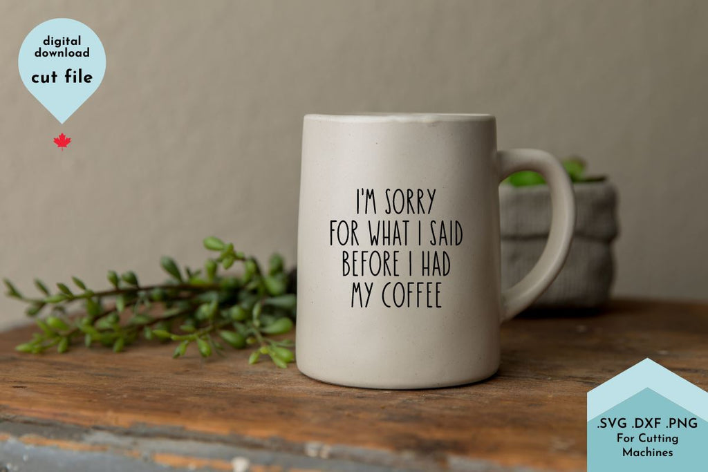 Funny Coffee Mug Svg Cut File - So Fontsy