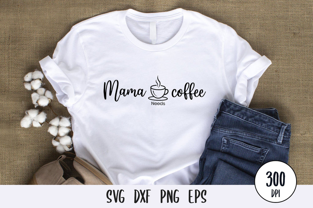 Mama Needs Coffee Iced Coffee SVG Tshirt Design Wavy Font Trendy