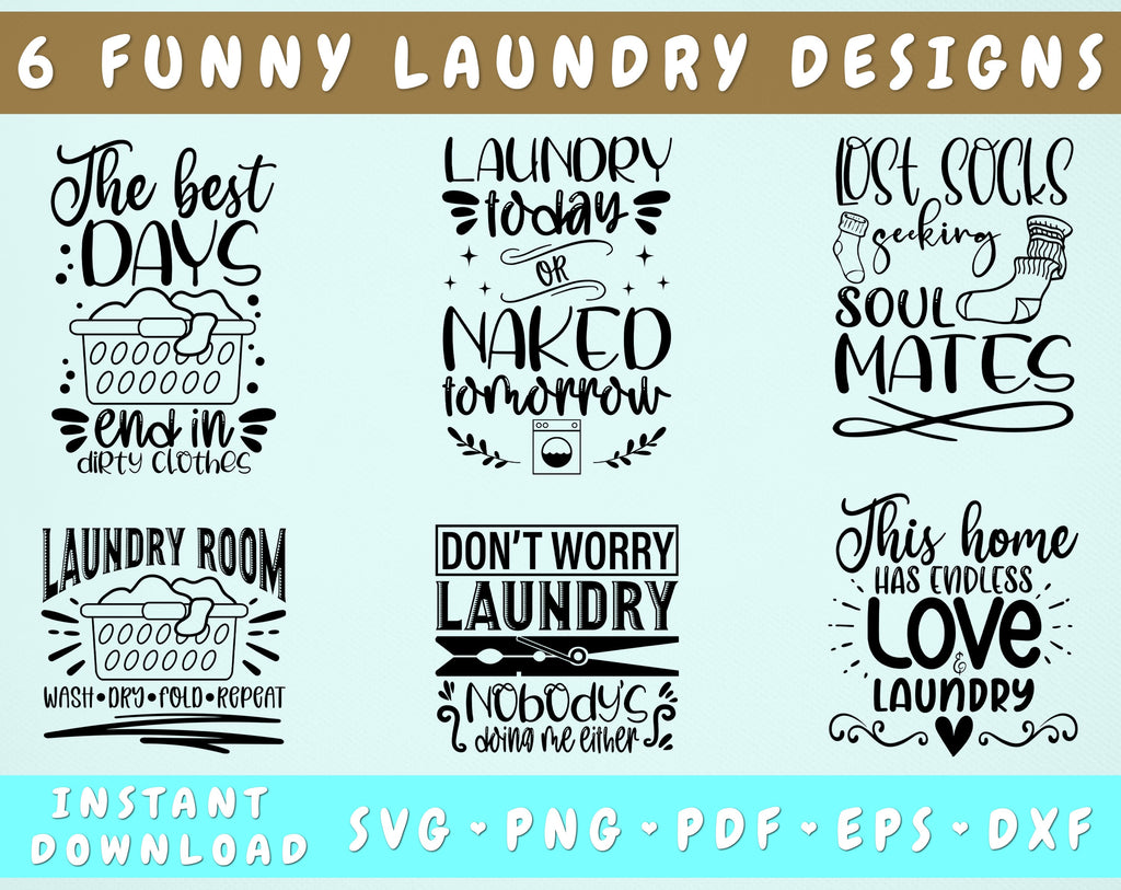 Funny Laundry Quotes SVG Bundle, 6 Designs, Laundry Sign SVG, Lost Socks  Seeking Soul Mates SVG, Laundry Today Or Naked Tomorrow SVG - So Fontsy, image size:1024x813